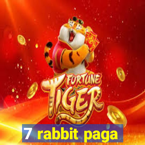 7 rabbit paga